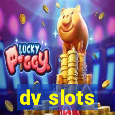 dv slots